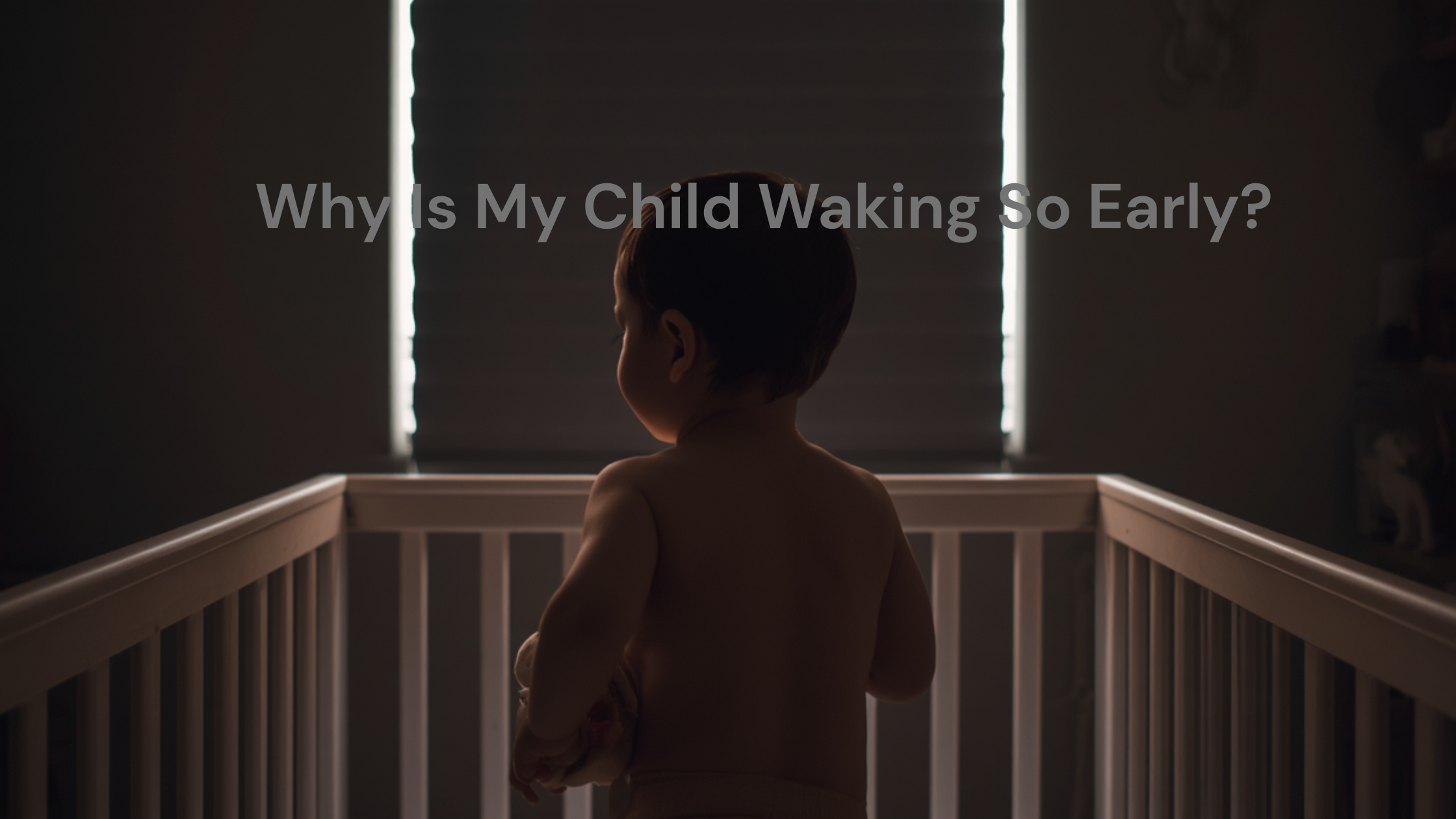 Why Is My Child Waking So Early?